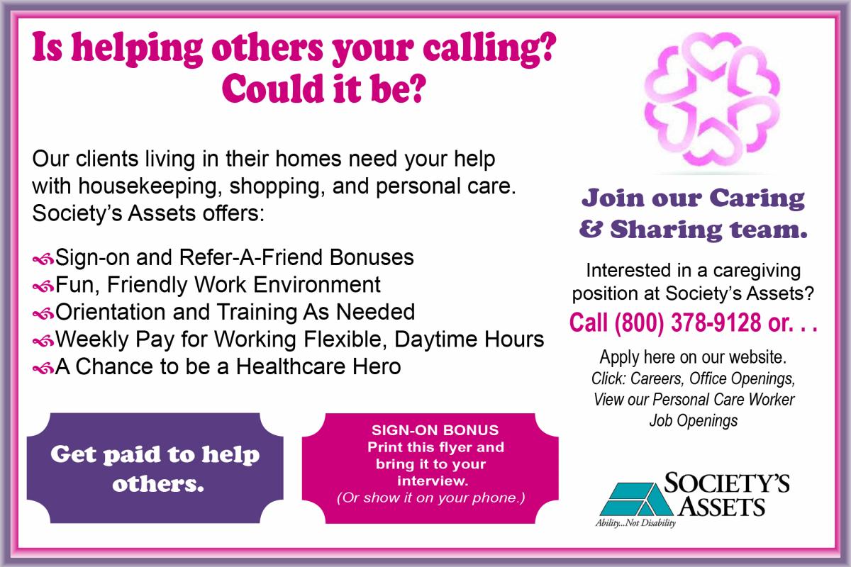 If you enjoy helping others, consider applying to be a caregivers at Society's Assets.